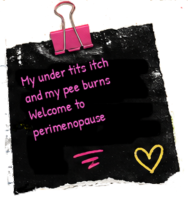 Urinary discomfort and under-breast rashes during perimenopause summary board